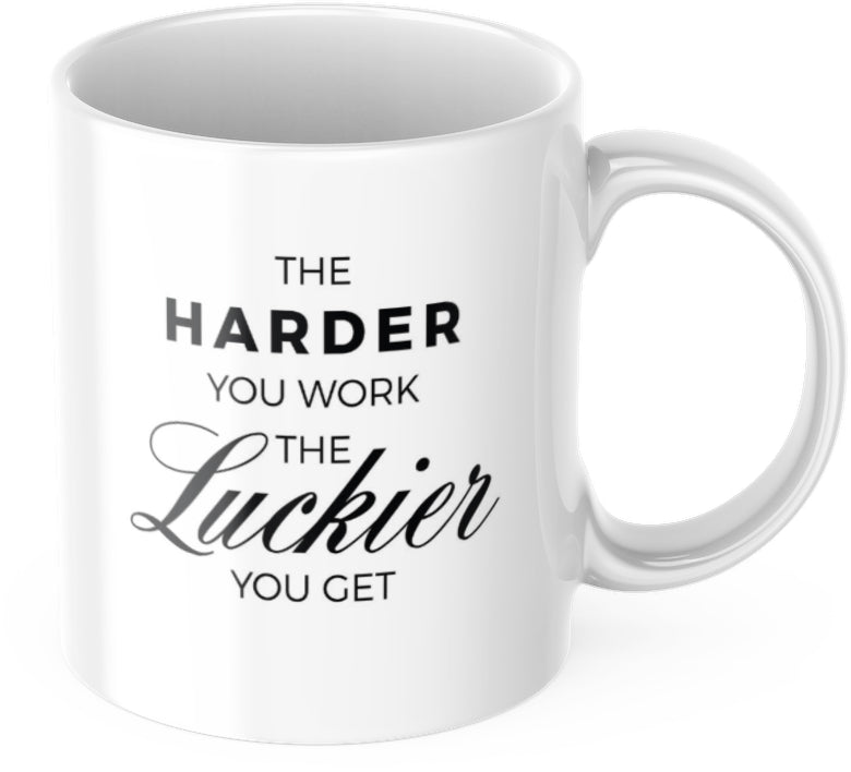 Tasse Motivation "The Harder You Work The Luckier You Get" Lustig Arbeit Kaffee Büro Geschenk