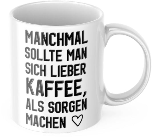 Funny coffee mug "Sometimes you should make coffee instead of worrying" Breakfast Morning Work Cup Office Gift